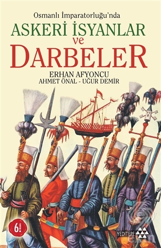 Osmanlı İmparatorluğu\'nda Askeri İsyanlar ve Darbe