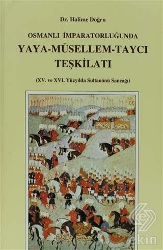 Osmanlı İmparatorluğu\'nda Yaya - Müsellem - Taycı