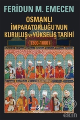 Osmanlı İmparatorluğu\'nun Kuruluş ve Yükseliş Tari