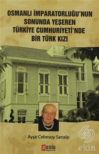 Osmanlı İmparatorluğu\'nun Sonunda Yeşeren Türkiye