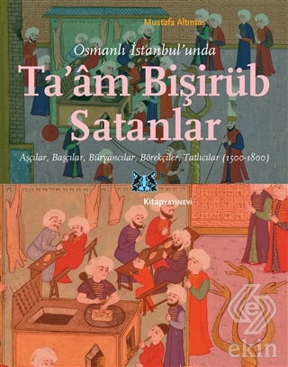 Osmanlı İstanbul\'unda Ta\'am Bişirüb Satanlar