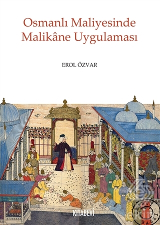 Osmanlı Maliyesinde Malikane Uygulaması