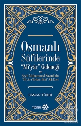 Osmanlı Sufilerinde Mi\'yar Geleneği ve Şeyh Muhamm