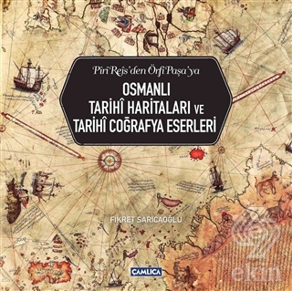 Osmanlı Tarihi Haritaları ve Tarihi Coğrafya Eserl
