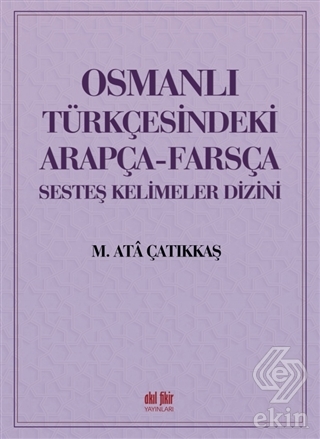 Osmanlı Türkçesindeki Arapça-Farsça Sesteş Kelimel