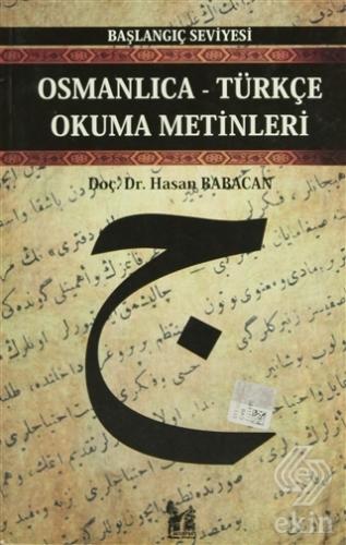 Osmanlıca-Türkçe Okuma Metinleri - Başlangıç Seviy