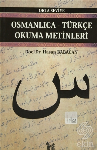 Osmanlıca-Türkçe Okuma Metinleri - Orta Seviye-4