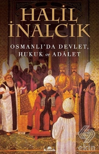 Osmanlı\'da Devlet, Hukuk ve Adalet