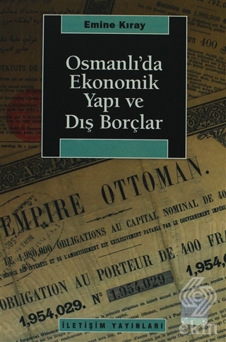 Osmanlı\'da Ekonomik Yapı ve Dış Borçlar