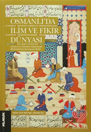 Osmanlı\'da İlim ve Fikir Dünyası