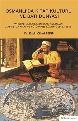 Osmanlı\'da Kitap Kültürü ve Batı Dünyası