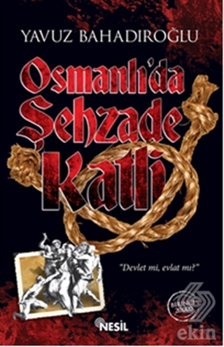 Osmanlı\'da Şehzade Katli