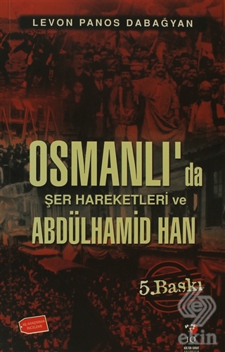 Osmanlı\'da Şer Hareketleri Ve Abdulhamid Han