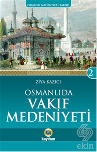 Osmanlı'da Vakıf Medeniyeti