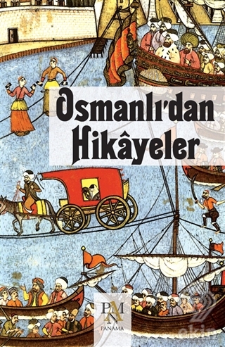 Osmanlı\'dan Hikayeler