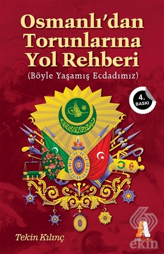 Osmanlı\'dan Torunlarına Yol Rehberi