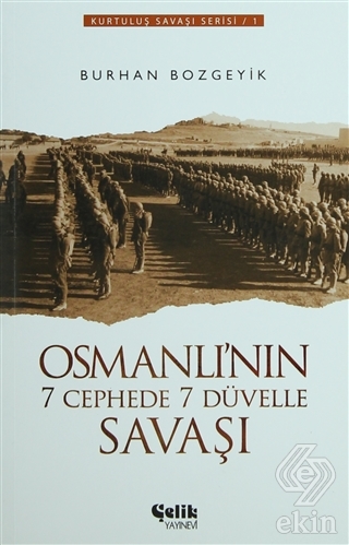 Osmanlı\'nın 7 Cephede 7 Düvelle Savaşı