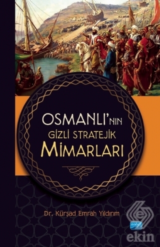 Osmanlı\'nın Gizli Stratejik Mimarları