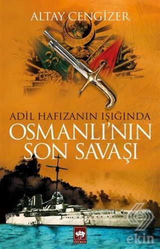 Osmanlı\'nın Son Savaşı
