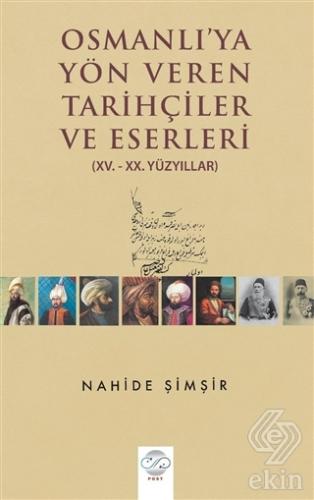 Osmanlı\'ya Yön Veren Tarihçiler ve Eserler