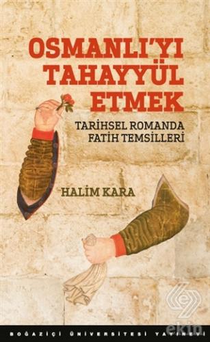 Osmanlı\'yı Tahayyül Etmek