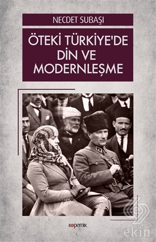 Öteki Türkiye\'de Din ve Modernleşme