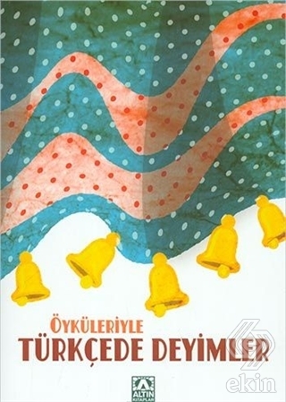 Öyküleriyle Türkçede Deyimler