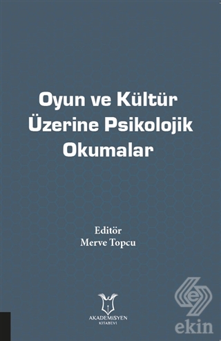 Oyun ve Kültür Üzerine Psikolojik Okumalar