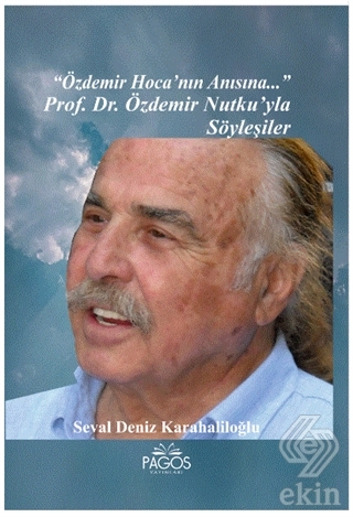 \"Özdemir Hoca\'nın Anısına...\" Prof. Dr. Özdemir Nu