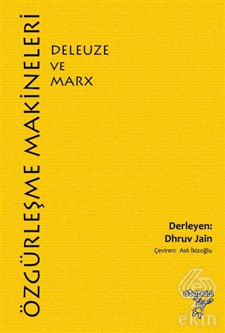 Özgürleşme Makineleri: Deleuze ve Marx