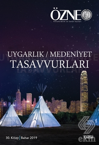 Özne 30. Kitap - Uygarlık Medeniyet Tasavvurları B