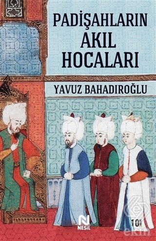 Padişahların Akıl Hocaları
