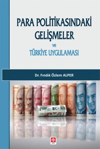 Para Politikasındaki Gelişmeler ve Türkiye Uygula.