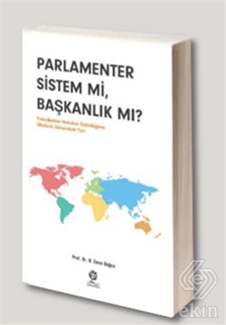 Parlamenter Sistem mi Başkanlık mı?