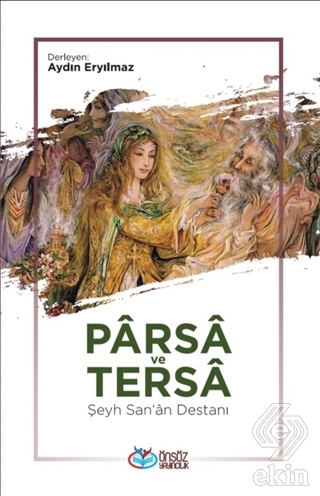 Parsa ve Tersa - Şeyh San\'a Destanı