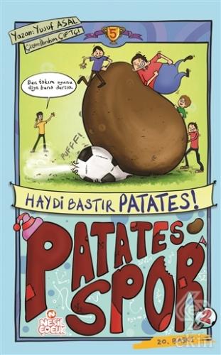 Patatesspor 5 - Haydi Bastır Patates!