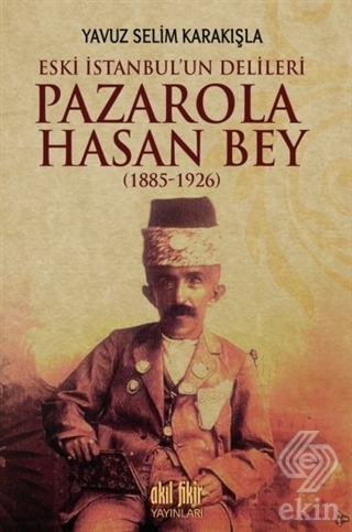 Pazarola Hasan Bey (1885-1926)