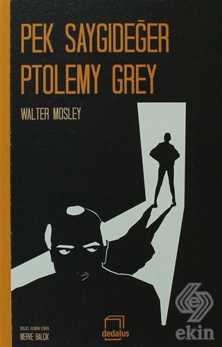 Pek Saygıdeğer Ptolemy Grey