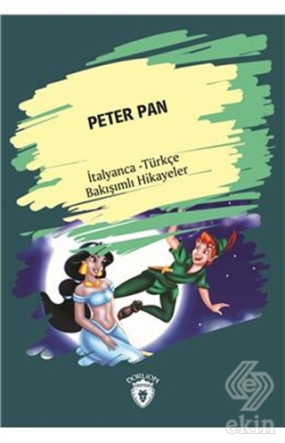Peter Pan (Peter Pan) İtalyanca Türkçe Bakışımlı H