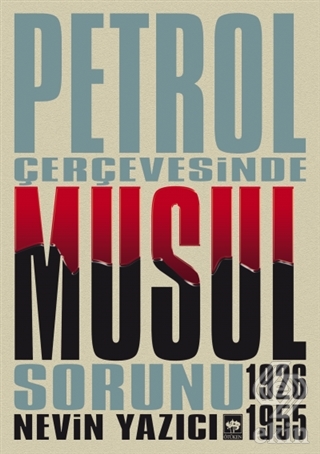 Petrol Çerçevesinde Musul Sorunu (1926-1955)