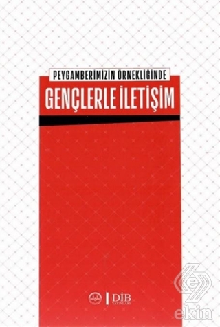 Peygamberimizin Örnekliğinde Gençlerle İletişim