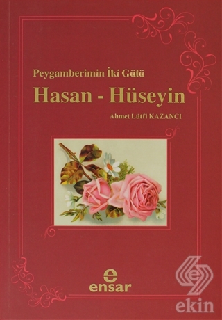 Peygamberin İki Gülü Hasan - Hüseyin