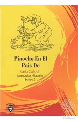 Pinocho En El Pais De İspanyolca Hikayeler Seviye