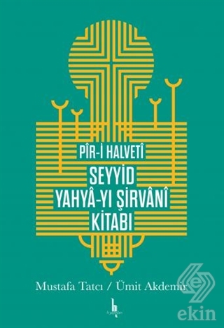 Pir-i Halveti Seyyid Yahya-yı Şirvani Kitabı