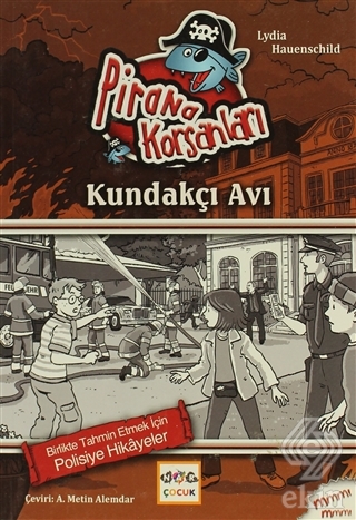 Pirana Korsanları: Kundakçı Avı