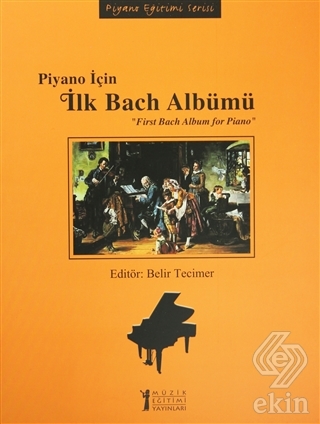 Piyano İçin İlk Bach Albümü / First Bach Album for