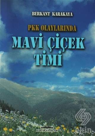 PKK Olaylarında Mavi Çiçek Timi