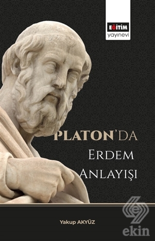 Platon\'da Erdem Anlayışı