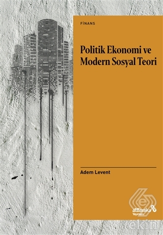 Politik Ekonomi ve Modern Sosyal Teori
