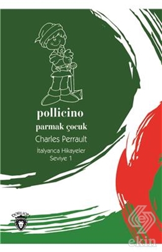 Pollicino (Parmak Çocuk) İtalyanca Hikayeler Seviy
